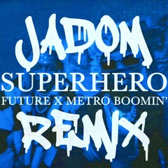 future remix - superhero