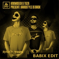 TOZA & KROWDEXX - HARDSTYLE IS BACK (BABIX KRACH EDIT)