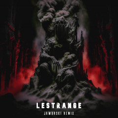 LESTRANGE (Jaworski Remix)