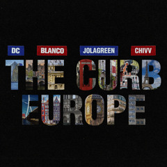 The Curb Europe (feat. Blanco)