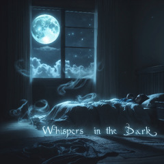 Whispers in the Dark - REMASTERED - HD