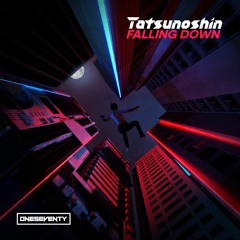 Tatsunoshin - Falling Down (Radio Edit)