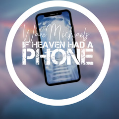 If Heaven Had A Phone (Sleez)