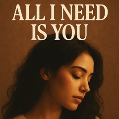 all I need is you✨️