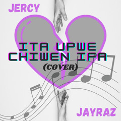 Ita Upwe Chiwen Ifa (2022) - Jercy x Jayraz