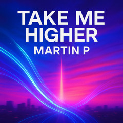 Take Me Higher (Paul Monroe Remix)