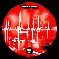 Fever Dub (Digital Mixtape 2024)