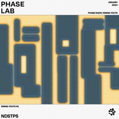 RISING YOUTS "NDSTPS" / 001 / PHASE.LAB