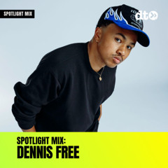 Spotlight Mix: Dennis Free