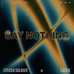 Say Nothing feat. LEXX