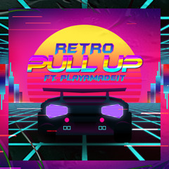 Retro-Pull Up Ft PlayaMadeIt
