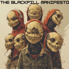 Blackpill Manifesto