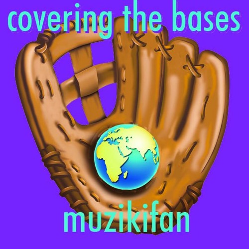 Stream Covering The Bases by muzikifan Listen online for free on
