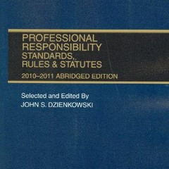 Get PDF Professional Responsibility, Standards, Rules & Statutes, 2010-2011 Abridged by  John S. Dzi