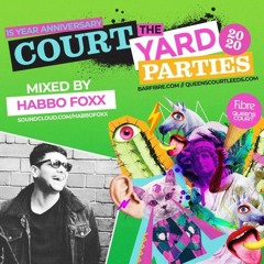 HABBO FOXX - Fibre Courtyard Party Mix 2020