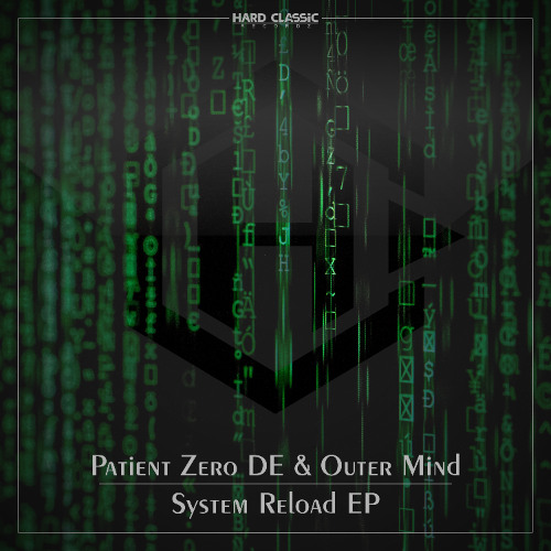 Patient Zero DE & Outer Mind - System Reload (official preview) (Track 1 of 3 from the "System Reload" EP)