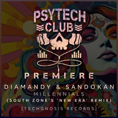 PREMIERE: Diamandy & Sandokan - Millennials - (South Zone's 'New Era' Remix) [Techgnosis Records]