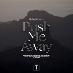 Tjalling Reitsma - Push Me Away