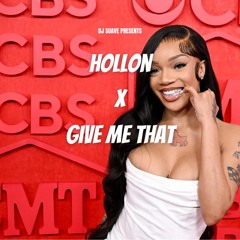 Hollon x Give Me That (DJ Suave Mashup)