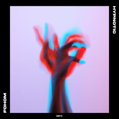 Fohom - Hypnotic