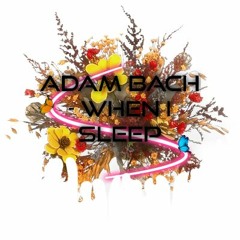 Adam Bach - When I Sleep 145 Bpm Mas ©