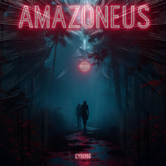 Amazoneüs - Cyborg