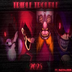 Triple Trouble [2025]