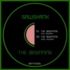 Sawshank - The Beginning [FDJ Rework] [PT] - Out @ Major Online Stores