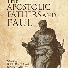 ACCESS PDF EBOOK EPUB KINDLE The Apostolic Fathers and Paul (Pauline and Patristic Sc