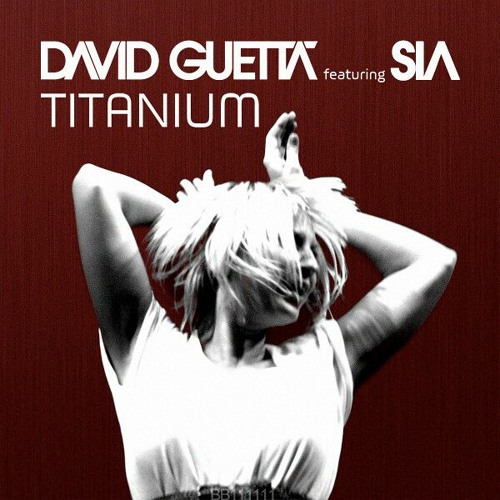 David Guetta feat. Sia David Guetta feat. Sia Titanium Alvent