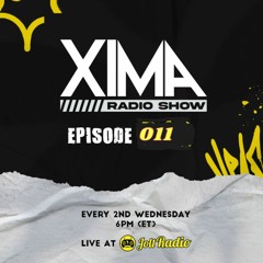XIMA RADIO SHOW EPISODE 011