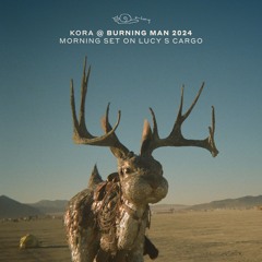 Kora @ Burning Man 2024 ☼ Morning Set On Lucy S Cargo