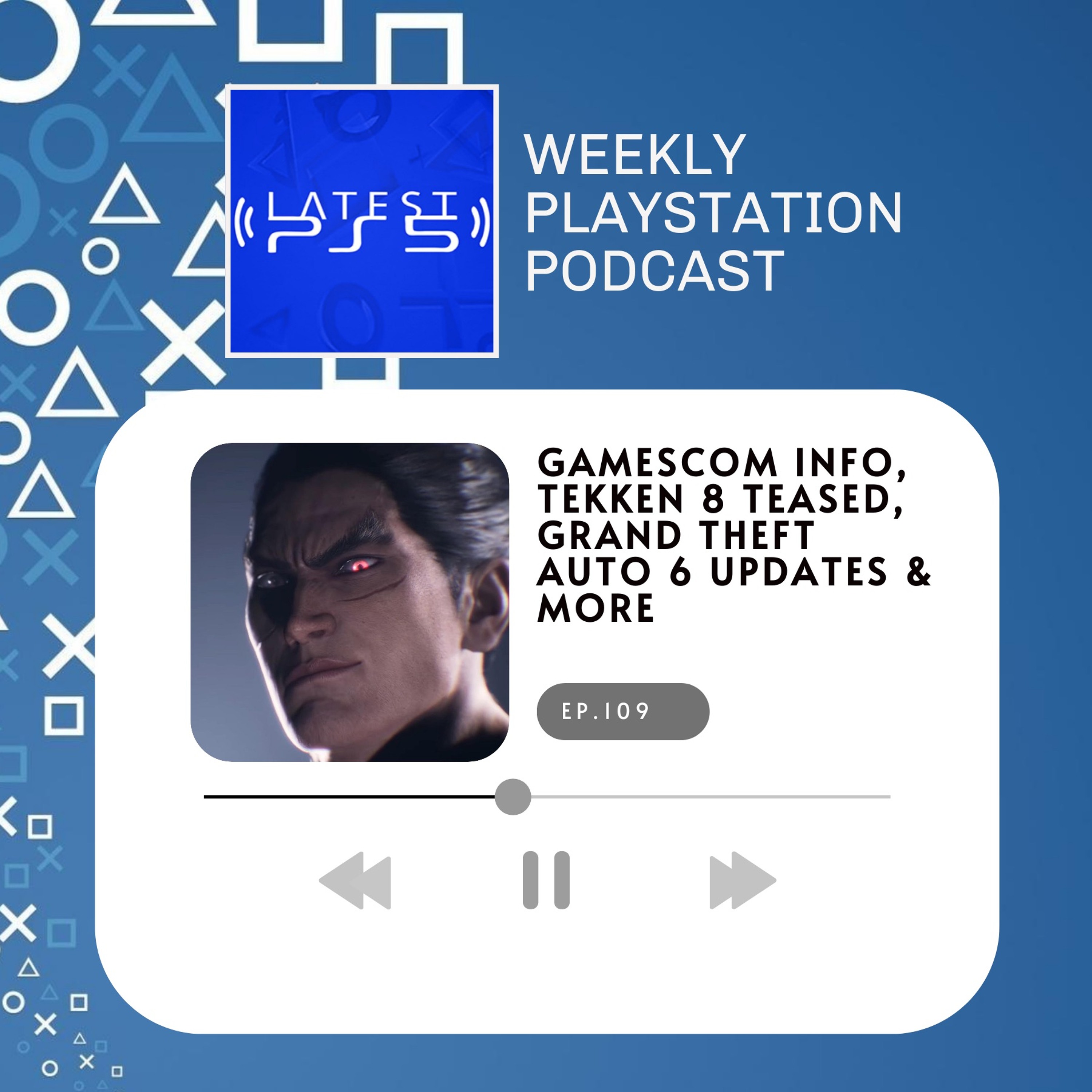 Gamecom Info, Tekken 8 teased, Grand Theft Auto 6 update & More - episode 109 episode artwork