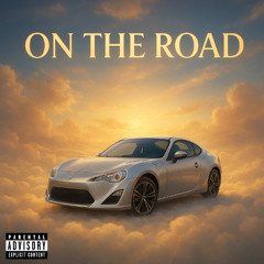 On The Road (Prod. Me)