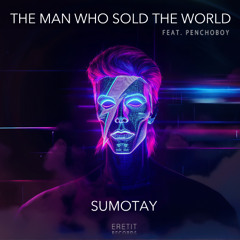 The Man Who Sold The World (feat. PenchoBoy)