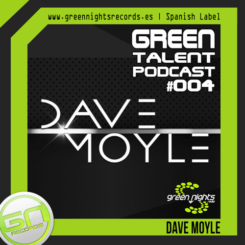 💚 GREEN TALENT #004 | DAVE MOYLE | EXclusive on GNRadio 📻🤪