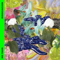 No Tags Mix #017: Disociación