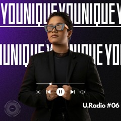 U.Radio #06 - YOUNIQUE
