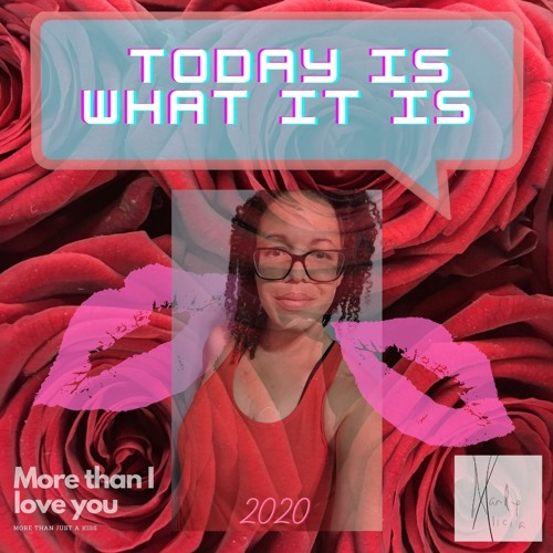 Today Is What It Is