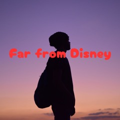 Far from Disney