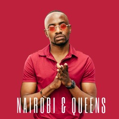 Nairobi & Queens ft JxAxC