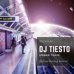 DJ Tiésto - Urban Train (ByCue Bottleg-Remix)*FreeDownload*