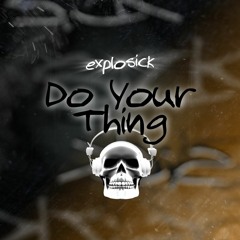 Just Do Your Thing [Free Download]