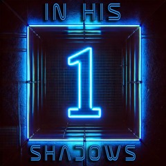 In His Shadows (Explicit)
