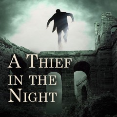 A Thief In The Night