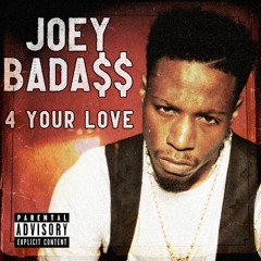 Joey Bada$$ - 4 Your Love