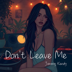 Don't Leave Me