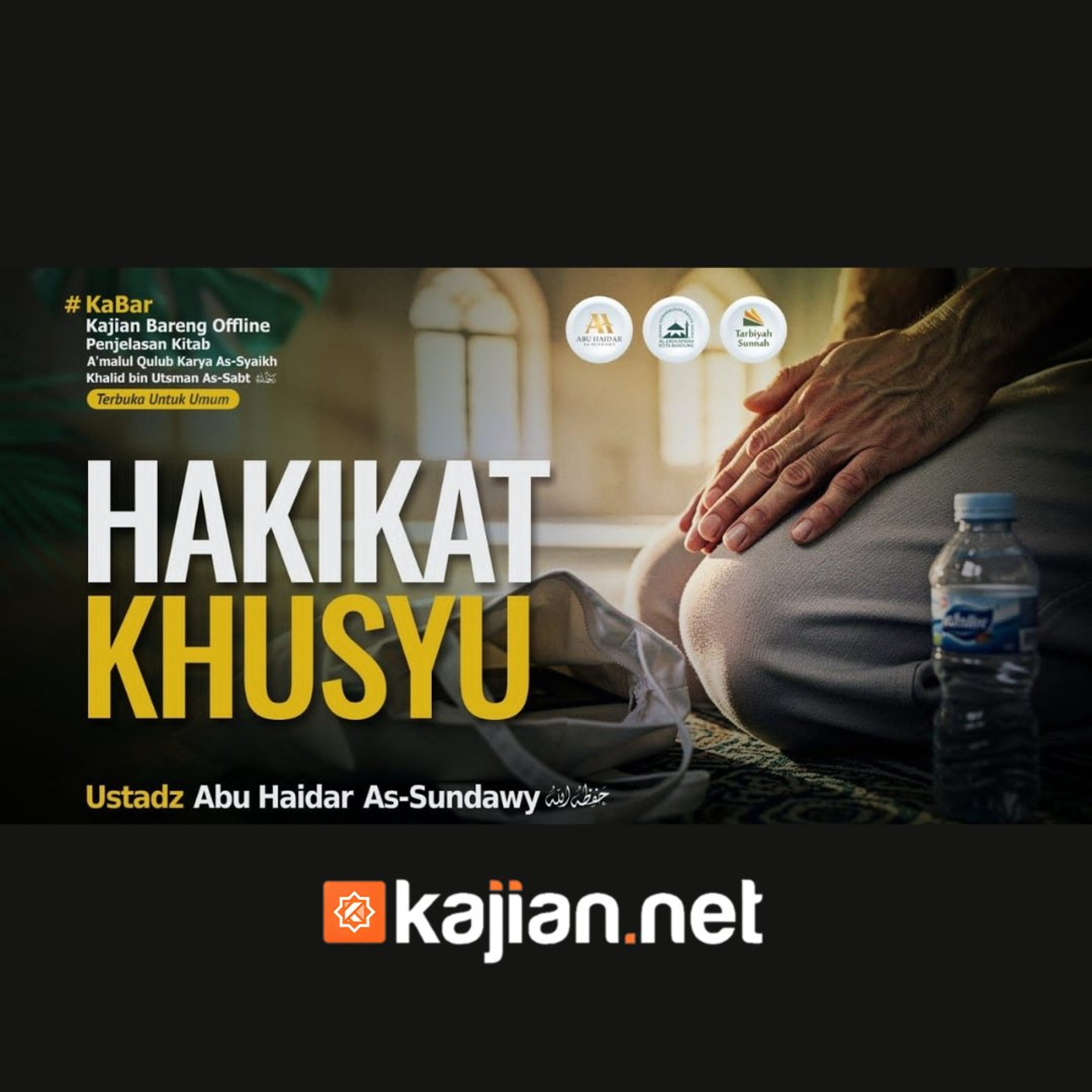 Hakikat Khusyu - Ustadz Abu Haidar As-Sundawy حفظه الله episode artwork