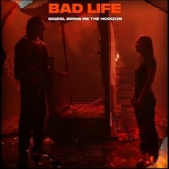 Sigrid & Bring Me The Horizon  - Bad Life (Hendy Remix)