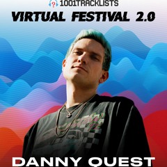 Danny Quest - 1001Tracklists Virtual Festival 2.0